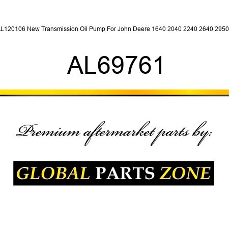 AL120106 New Transmission Oil Pump For John Deere 1640 2040 2240 2640 2950 + AL69761