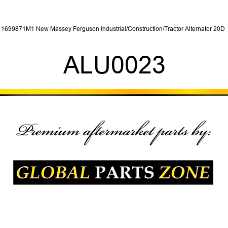 1699871M1 New Massey Ferguson Industrial/Construction/Tractor Alternator 20D + ALU0023