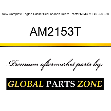 New Complete Engine Gasket Set For John Deere Tractor M MC MT 40 320 330 AM2153T