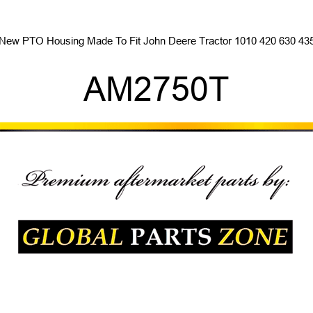 New PTO Housing Made To Fit John Deere Tractor 1010 420 630 435 AM2750T
