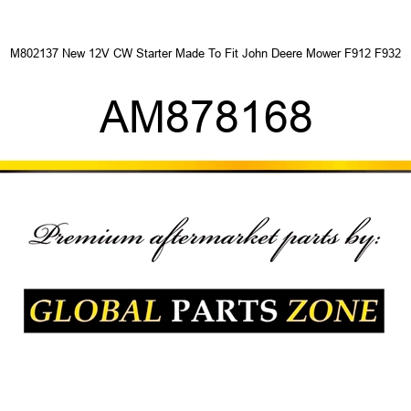 M802137 New 12V CW Starter Made To Fit John Deere Mower F912 F932 AM878168