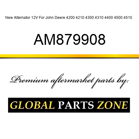 New Alternator 12V For John Deere 4200 4210 4300 4310 4400 4500 4510 + AM879908