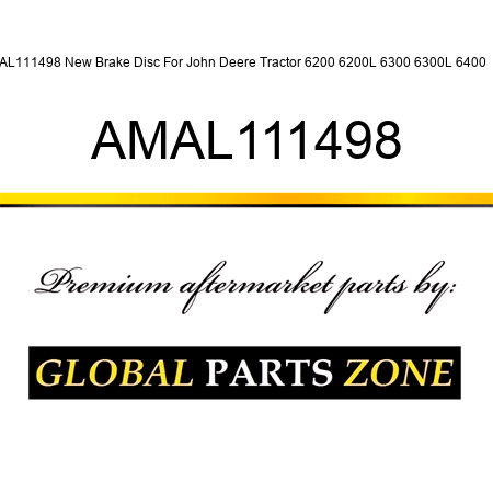 AL111498 New Brake Disc For John Deere Tractor 6200 6200L 6300 6300L 6400 + AMAL111498