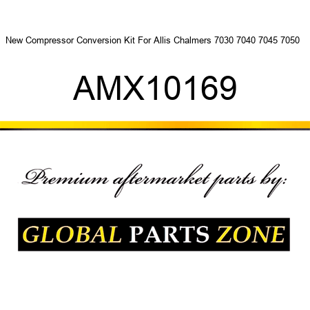 New Compressor Conversion Kit For Allis Chalmers 7030 7040 7045 7050 + AMX10169
