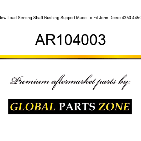 New Load Sensng Shaft Bushing Support Made To Fit John Deere 4350 4450+ AR104003