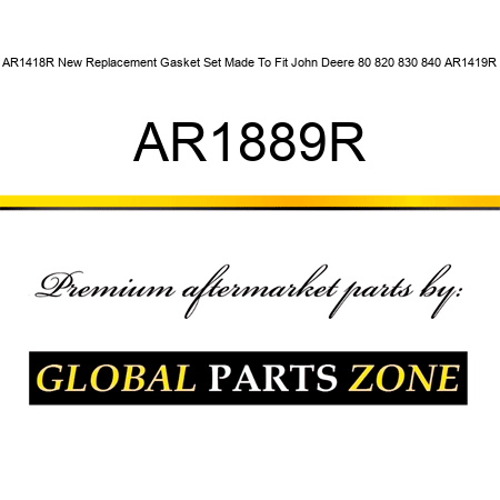 AR1418R New Replacement Gasket Set Made To Fit John Deere 80 820 830 840 AR1419R AR1889R