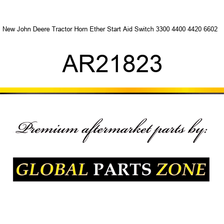 New John Deere Tractor Horn Ether Start Aid Switch 3300 4400 4420 6602 + AR21823