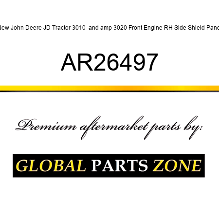 New John Deere JD Tractor 3010 & 3020 Front Engine RH Side Shield Panel AR26497