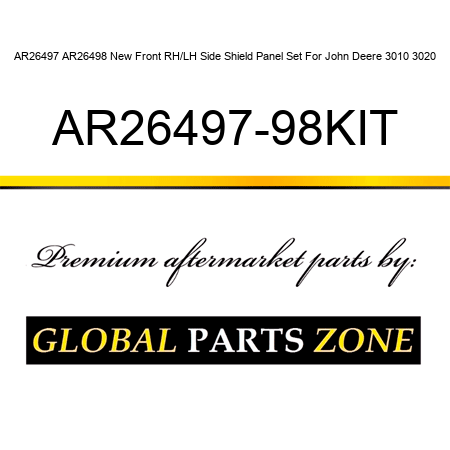 AR26497 AR26498 New Front RH/LH Side Shield Panel Set For John Deere 3010 3020 AR26497-98KIT
