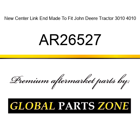 New Center Link End Made To Fit John Deere Tractor 3010 4010 AR26527