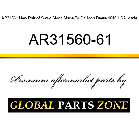 AR31561 New Pair of Sway Block Made To Fit John Deere 4010 USA Made AR31560-61