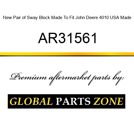 New Pair of Sway Block Made To Fit John Deere 4010 USA Made AR31561