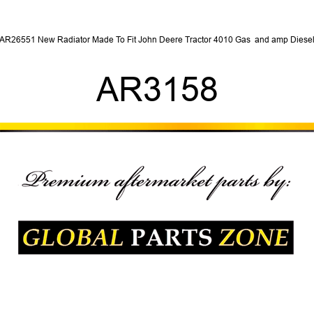 AR26551 New Radiator Made To Fit John Deere Tractor 4010 Gas & Diesel AR3158