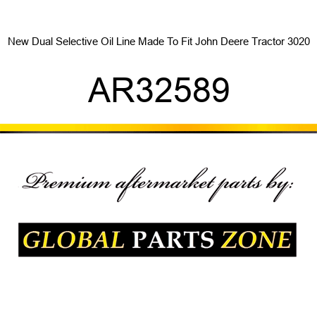 New Dual Selective Oil Line Made To Fit John Deere Tractor 3020 AR32589