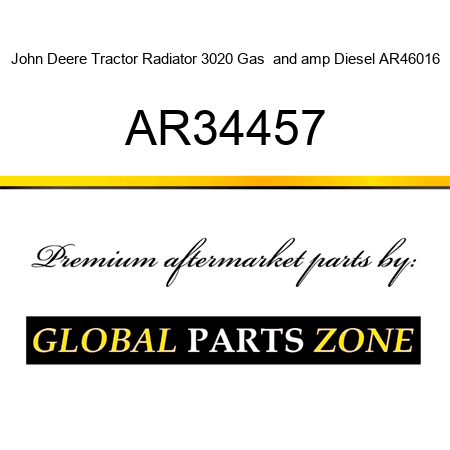 John Deere Tractor Radiator 3020 Gas & Diesel AR46016 AR34457