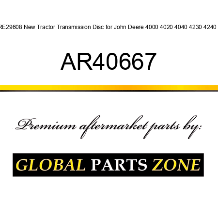 RE29608 New Tractor Transmission Disc for John Deere 4000 4020 4040 4230 4240 + AR40667