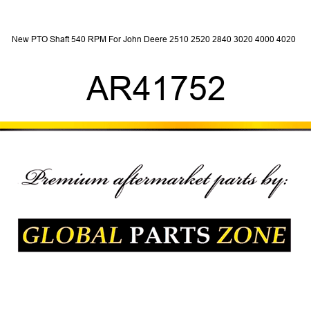 New PTO Shaft 540 RPM For John Deere 2510 2520 2840 3020 4000 4020 + AR41752