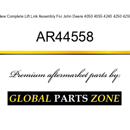 New Complete Lift Link Assembly For John Deere 4050 4055 4240 4250 4255 AR44558