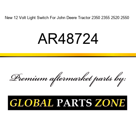 New 12 Volt Light Switch For John Deere Tractor 2350 2355 2520 2550 + AR48724