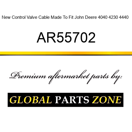 New Control Valve Cable Made To Fit John Deere 4040 4230 4440 + AR55702