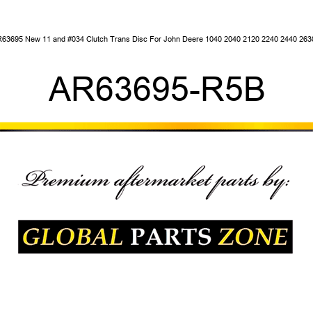 AR63695 New 11" Clutch Trans Disc For John Deere 1040 2040 2120 2240 2440 2630 + AR63695-R5B