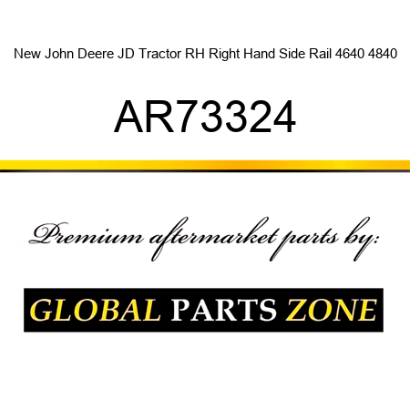 New John Deere JD Tractor RH Right Hand Side Rail 4640 4840 AR73324