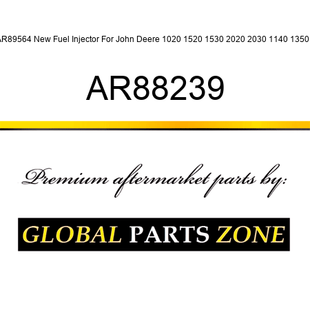 AR89564 New Fuel Injector For John Deere 1020 1520 1530 2020 2030 1140 1350 + AR88239