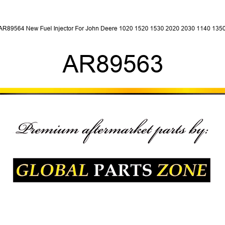 AR89564 New Fuel Injector For John Deere 1020 1520 1530 2020 2030 1140 1350 AR89563