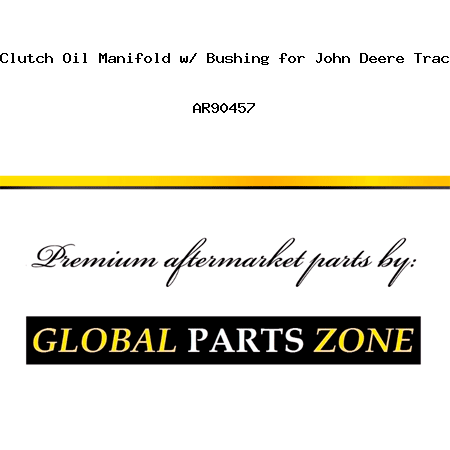 New Trans Clutch Oil Manifold w/ Bushing for John Deere Tractor 4240 + AR90457