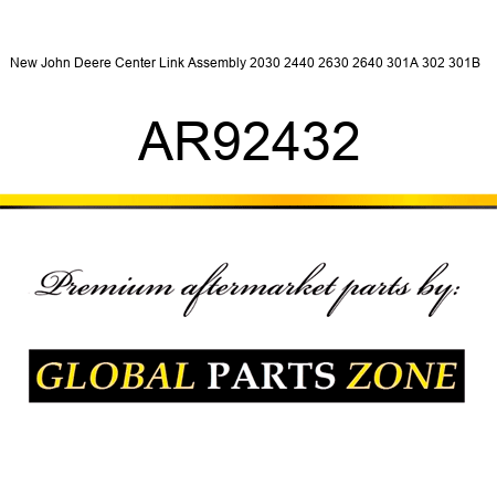 New John Deere Center Link Assembly 2030 2440 2630 2640 301A 302 301B + AR92432