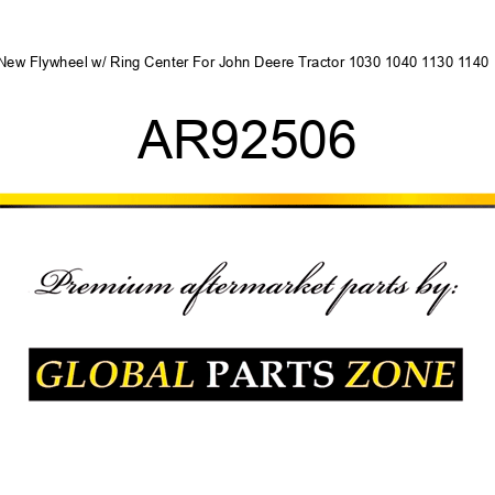New Flywheel w/ Ring Center For John Deere Tractor 1030 1040 1130 1140 + AR92506