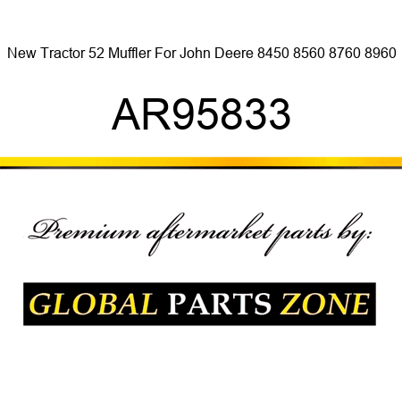 New Tractor 52 Muffler For John Deere 8450 8560 8760 8960 AR95833