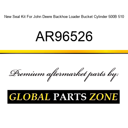 New Seal Kit For John Deere Backhoe Loader Bucket Cylinder 500B 510 AR96526