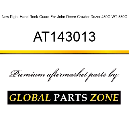 New Right Hand Rock Guard For John Deere Crawler Dozer 450G WT 550G AT143013