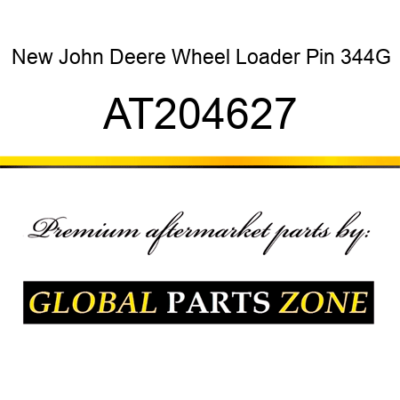New John Deere Wheel Loader Pin 344G AT204627
