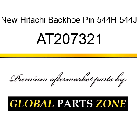 New Hitachi Backhoe Pin 544H 544J AT207321