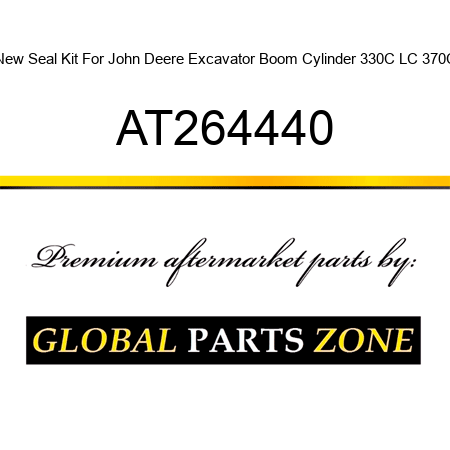 New Seal Kit For John Deere Excavator Boom Cylinder 330C LC 370C AT264440
