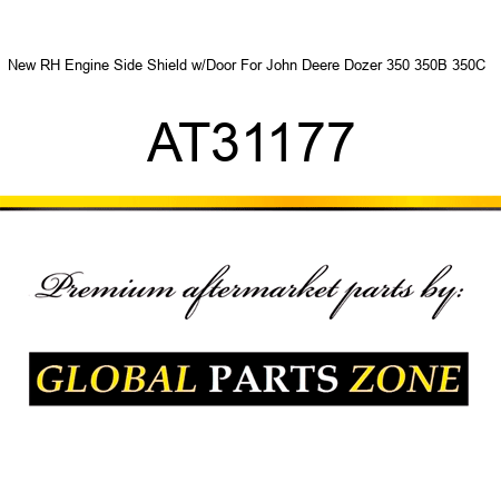 New RH Engine Side Shield w/Door For John Deere Dozer 350 350B 350C + AT31177