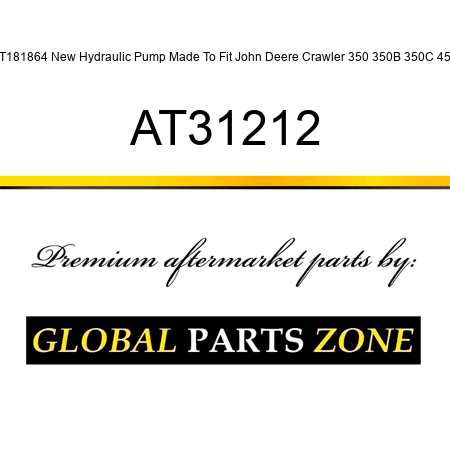 AT181864 New Hydraulic Pump Made To Fit John Deere Crawler 350 350B 350C 450 AT31212