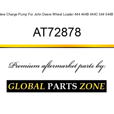 New Charge Pump For John Deere Wheel Loader 444 444B 444C 544 544B + AT72878