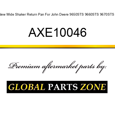 New Wide Shaker Return Pan For John Deere 9650STS 9660STS 9670STS + AXE10046