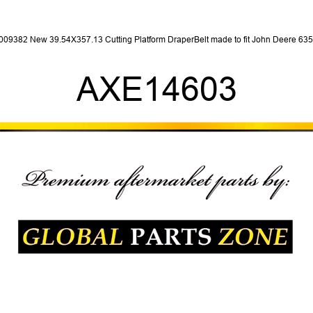 1009382 New 39.54X357.13 Cutting Platform DraperBelt made to fit John Deere 635D AXE14603