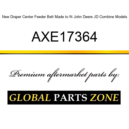 New Draper Center Feeder Belt Made to fit John Deere JD Combine Models AXE17364