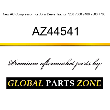New AC Compressor For John Deere Tractor 7200 7300 7400 7500 7700 + AZ44541