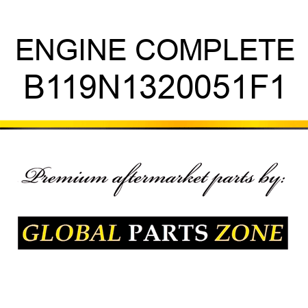 ENGINE COMPLETE B119N1320051F1