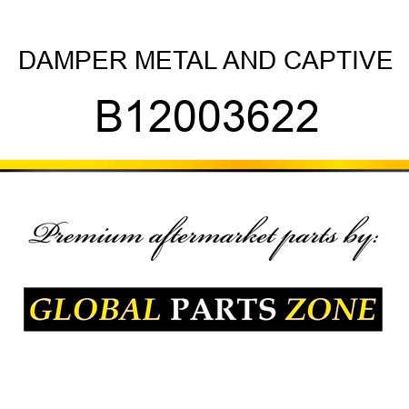 DAMPER METAL AND CAPTIVE B12003622
