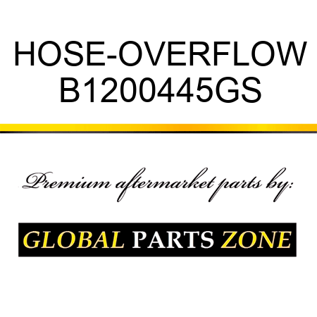 HOSE-OVERFLOW B1200445GS
