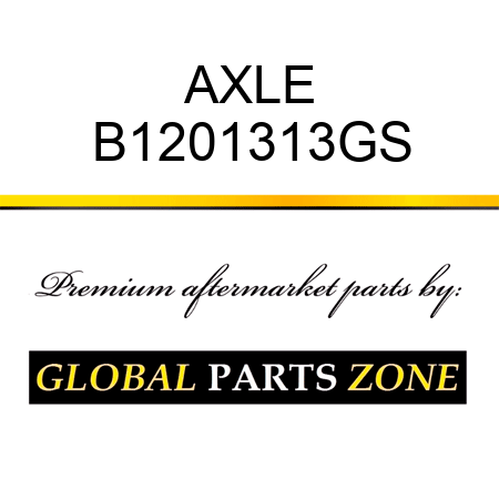 AXLE B1201313GS