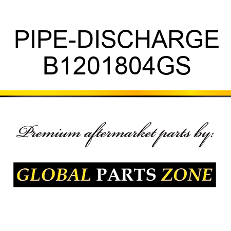PIPE-DISCHARGE B1201804GS