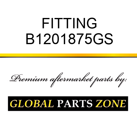 FITTING B1201875GS